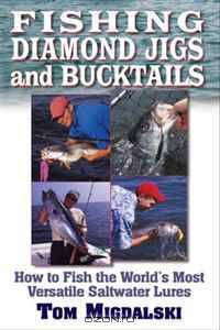 Fishing Diamond Jigs and Bucktails: How to Fish the World
