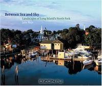 Between Sea and Sky: Landscapes of Long Island