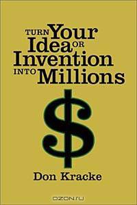 Turn Your Idea or Invention into Millions