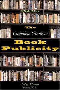 The Complete Guide to Book Publicity