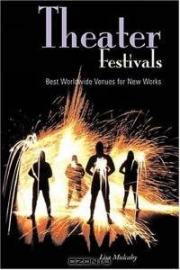 Theater Festivals: Best Worldwide Venues for New Works