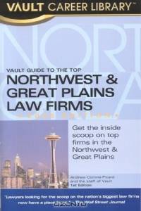 The Vault Guide to the Top Northwest & Great Plains Law Firms