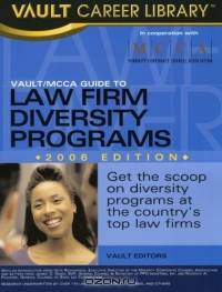 Vault/MCCA Guide to Law Firm Diversity Programs, 2nd Edition