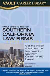 Vault Guide to the Top Southern California Law Firms, 3rd Edition
