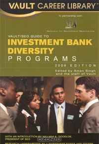 Vault/SEO Guide to Investment Bank Diversity Programs, 2009 Edition (Vault Career Library)