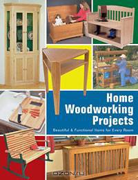 Home Woodworking Projects: Beautiful & Functional Items for Every Room