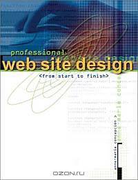 Professional Web Site Design from Start to Finish