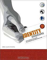 Identity Solutions: How to Create Effective Brands With Letterheads, Logos and Business Cards
