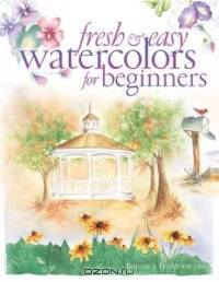 Fresh and Easy Watercolors for Beginners