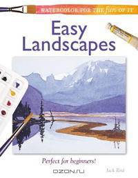 Easy Landscapes: Easy Landcapes (Watercolor for the Fun of It)