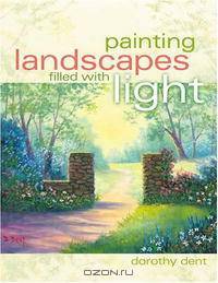 Painting Landscapes Filled With Light