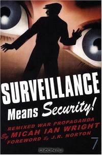 Surveillance Means Security!: Remixed War Propaganda