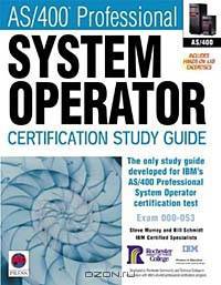 AS/400® Professional System Operator Certification Study Guide