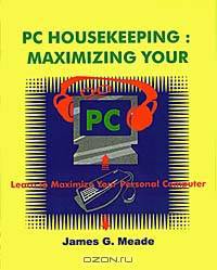 PC Housekeeping: Maximizing Your PC
