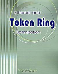 Ethernet and Token Ring Optimization