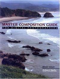 Master Composition Guide for Digital Photographers