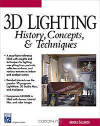 3D Lighting: History, Concepts, and Techniques (With CD-ROM)