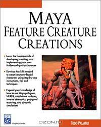 Maya Featuring Creature Creations (Graphics Series)
