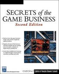 Secrets of the Game Business (Game Development) (Game Development)