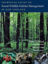 Technical Guide to Forest Wildlife Habitat Management in New England