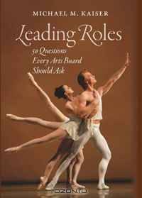 Leading Roles: 50 Questions Every Arts Board Should Ask