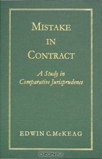 Mistake in Contract: A Study in Comparative Jurisprudence (Studies in History, Economics, and Public Law, V. 23, No. 2,)