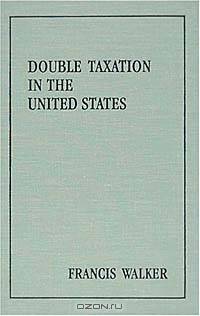 Double Taxation in the United States