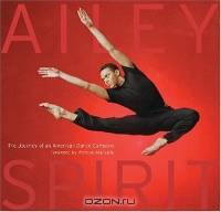 Ailey Spirit : The Journey of an American Dance Company