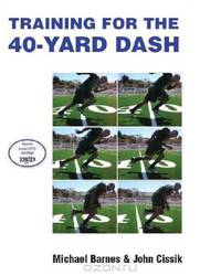 Training for the 40-Yard Dash