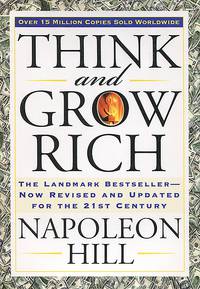 Think and Grow Rich: The Landmark Bestseller-Now Revised and Updated for the 21st Century