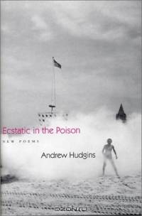 Ecstatic in the Poison