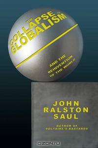 The Collapse of Globalism: And the Reinvention of the World