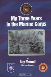 My Three Years in the Marine Corps