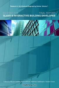 EU COST C13: Glass & Interactive Building Envelopes: Final Report