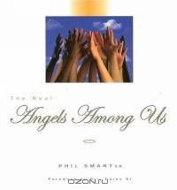 The Real Angels Among Us