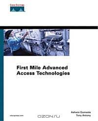 First Mile Access Networks and Enabling Technologies
