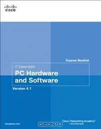 IT Essentials PC Hardware and Software Course Booklet, Version 4.1 (2nd Edition) (Course Booklets)