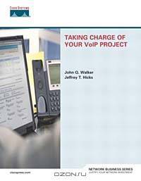 Taking Charge of Your VoIP Project