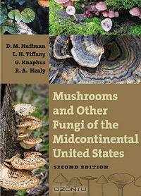Mushrooms and Other Fungi of the Midcontinental United States (Bur Oak Guide)