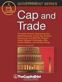 Cap and Trade: The Kyoto Protocol, Greenhouse Gas (GHG) Emissions, Carbon Tax, Emission Allowances, Acid Rain SO2 Program, Ozone Transport Commission, NOX, Carbon Markets, and Climate Change