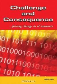 Challenge And Consequence: Forcing Change To eCommerce