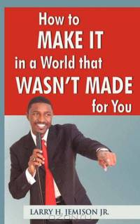 How to Make It in a World that Wasn