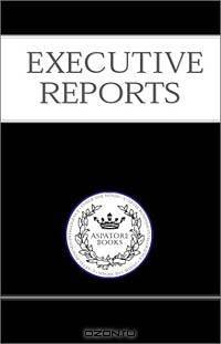 Executive Reports: The Industry Guide for Selling Software to Top U.S. Companies: 100+ C-Level Executives (CEO, CFO, CTO, CMO, Partner) From the World
