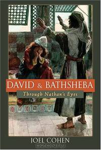 David and Bathsheba: Through Nathan