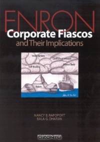 Enron: Corporate Fiascos and Their Implications (Reader)