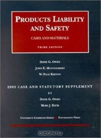 2003 Case and Statutory Supplement to Products Liability and Safety (University Casebook)