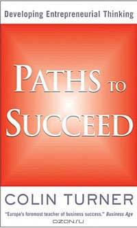 Paths to Succeed: Developing Your Entrepreneurial Thinking