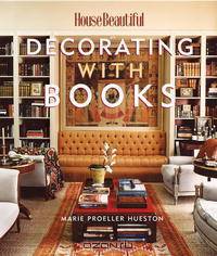 Decorating with Books (House Beautiful)