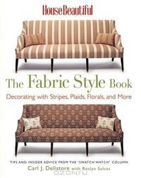 House Beautiful The Fabric Style Book: Decorating with Stripes, Plaids, Florals, and More (House Beautiful)