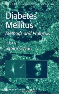 Diabetes Mellitus: Methods and Protocols (Methods in Molecular Medicine, 83)